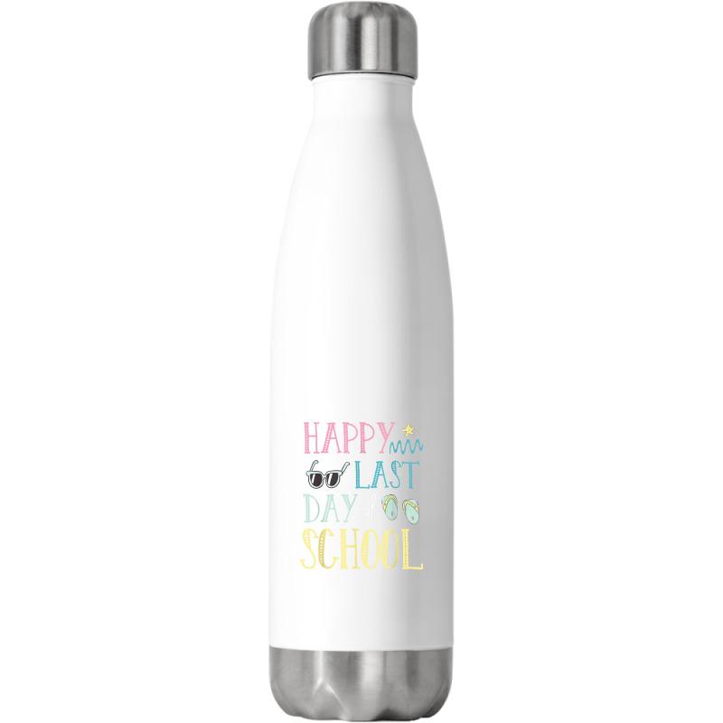 Happy Last Day Of School Flip Flops Glasses Summer Teacher Stainless Steel Water Bottle | Artistshot