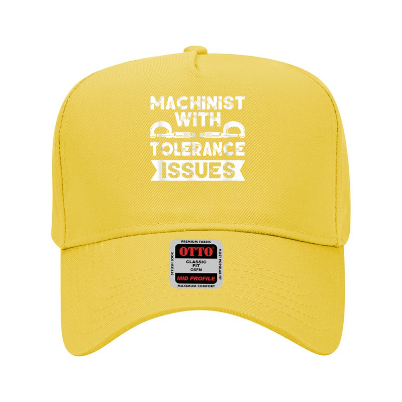 Funny Gift Machinists Tee Machinist With Tolerance Issues T Shirt Adjustable Baseball Cap | Artistshot