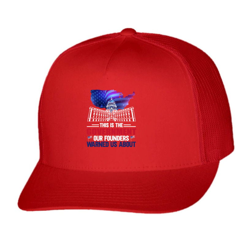 This Is The Government Our Founders Warned Us About Classic  Copy Trucker Cap | Artistshot