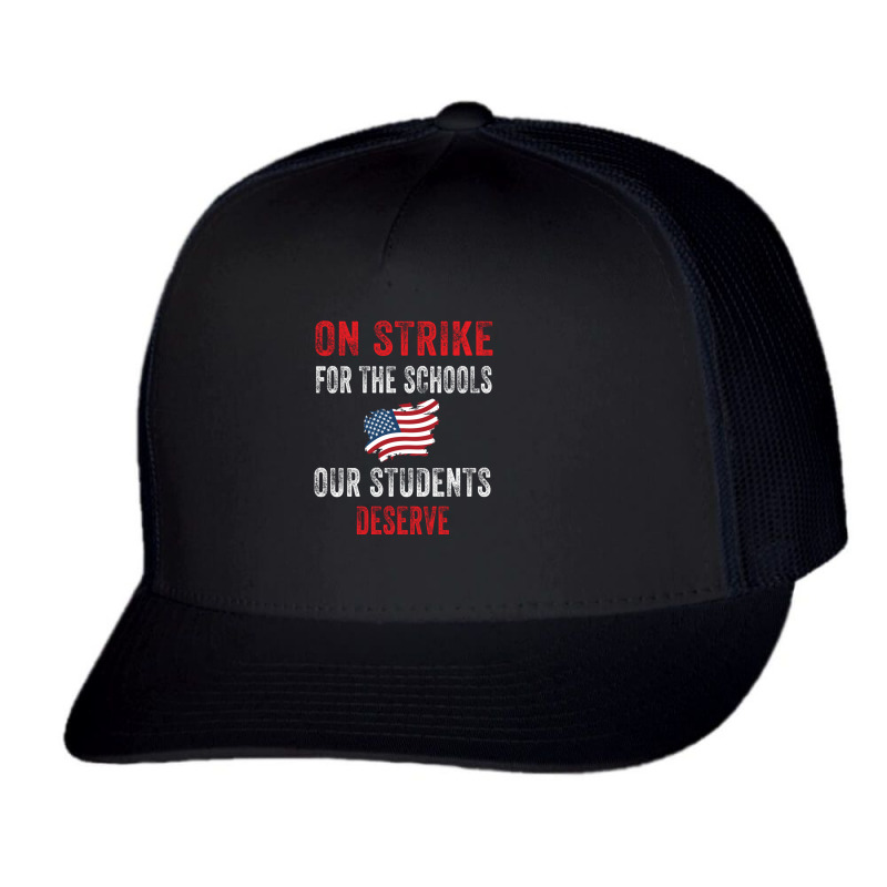 On Strike For The Schools Our Students Deserve Trucker Cap by cm-arts | Artistshot