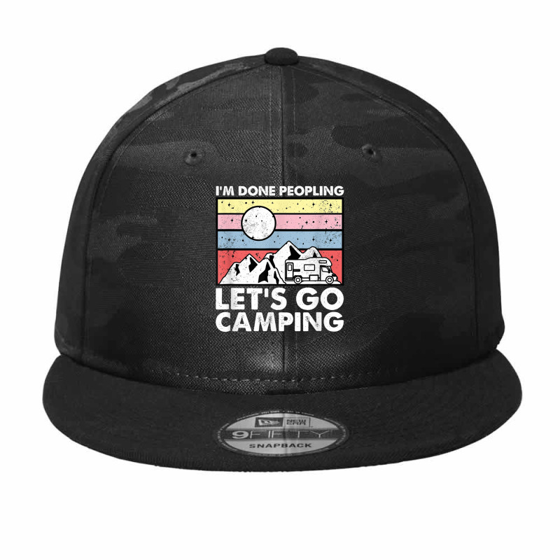 I'm Done Peopling Let's Go Camping   Anit Social Camper Life T Shirt Camo Snapback by cm-arts | Artistshot