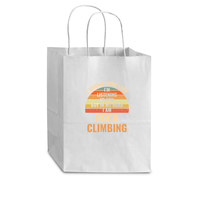 I'm Not Listening In My Head Funny Rock Climbing Gift Cub Paper Bag - 8 X 4 1/2 X 10 1/4 | Artistshot