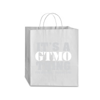 Its A Gtmo Thing Traveler Paper Bag -13 X 6 X 15 3/4 | Artistshot