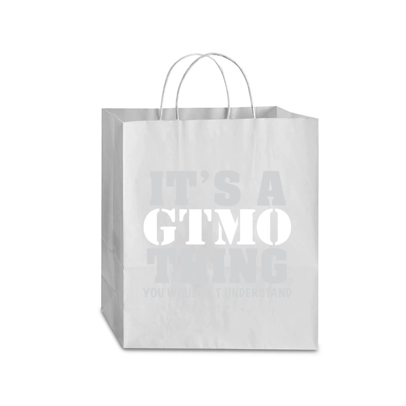 Its A Gtmo Thing Traveler Paper Bag -13 X 6 X 15 3/4 | Artistshot