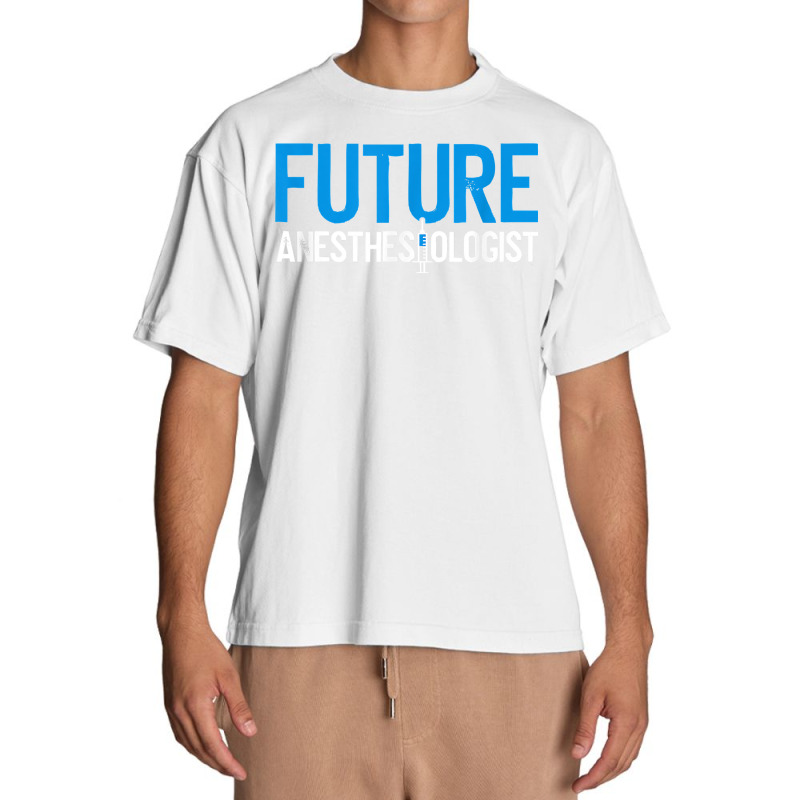 Future Anesthesiologist Nurse Anesthetist Anesthesiology T Shirt Urban Heavy T-shirt | Artistshot