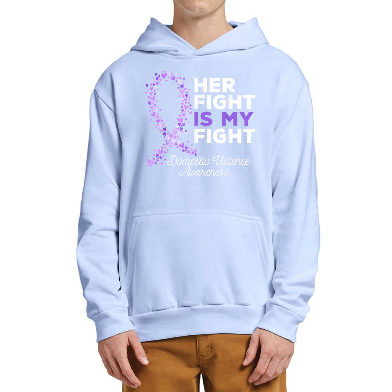 Her Fight Is My Fight   Domestic Violence Awareness Ribbon T Shirt Urban Pullover Hoodie | Artistshot