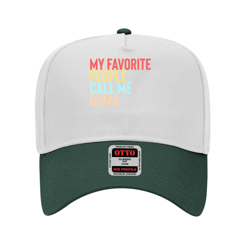 Mothers Day Gift Ideas T  Shirt My Favorite People Calls Me Goma Shirt Adjustable Baseball Cap by uabshire421 | Artistshot