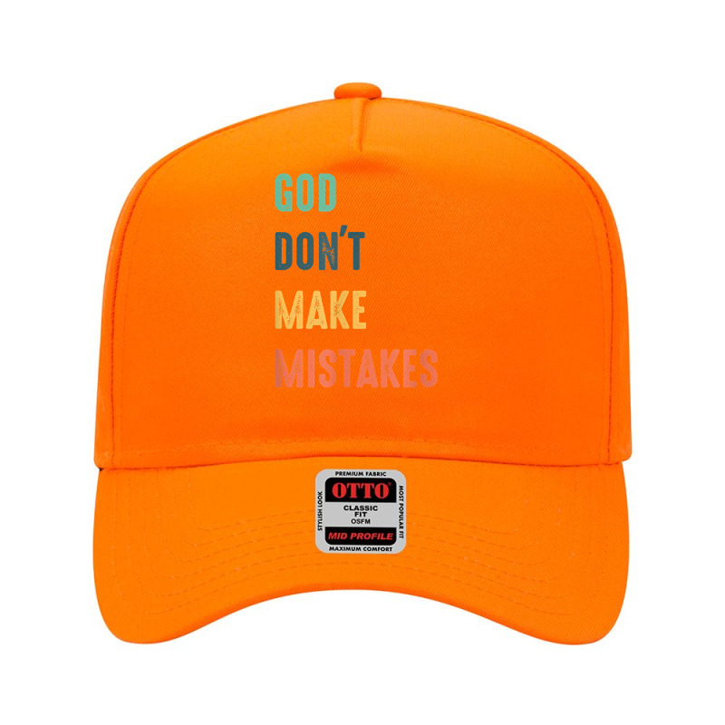 God Don't Make Mistakes T Shirt Adjustable Baseball Cap by atereabag | Artistshot