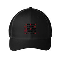 I’m Not Weird, I’m Just Limited Edition - 1 4m N07 W31rd 1 4m Ju57 Mesh Cap | Artistshot