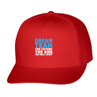 Dream Team The Father The Son The Holy Spirit Jesus Trucker Cap | Artistshot