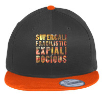 Supercalifragilisticexpialidocious T Shirt Flat Bill Snapback Cap | Artistshot