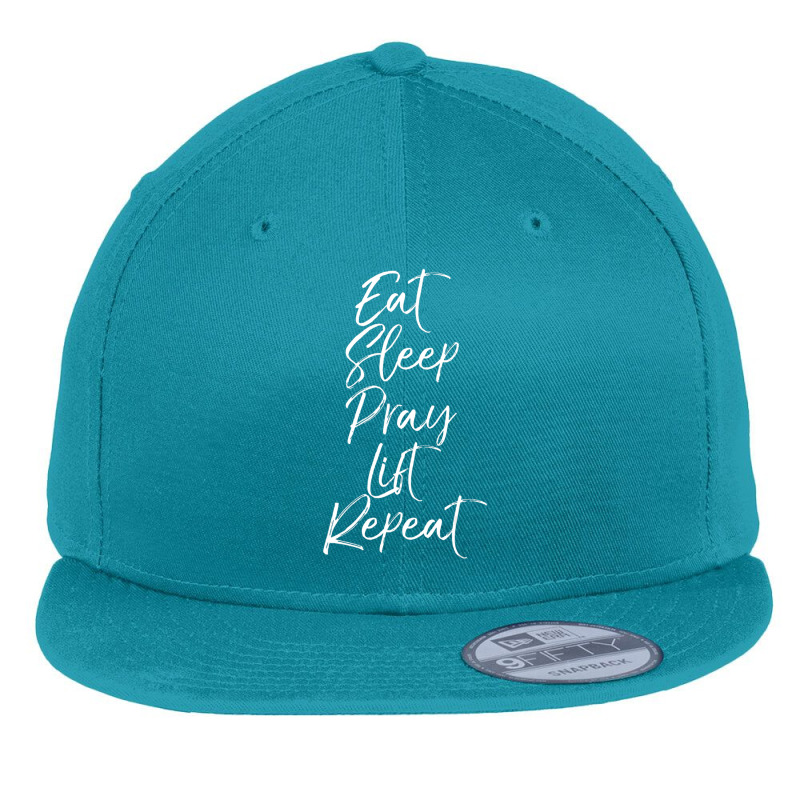 Eat Sleep Pray Lift Repea Workout Weights Flat Bill Snapback Cap | Artistshot