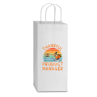 Product Manager Job Funny Thanksgiving T Shirt Double Wine Paper Bag - 6 1/2 X 3 1/2 X 12 3/8 | Artistshot