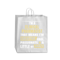 I M A Clinical Pharmacist That S Means I M Creative, Cool, Passionate  Queen Paper Bag - 16 X 6 X 19 1/4 | Artistshot