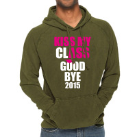 Kiss My Class Goodbye 2015 New Vintage Hoodie | Artistshot