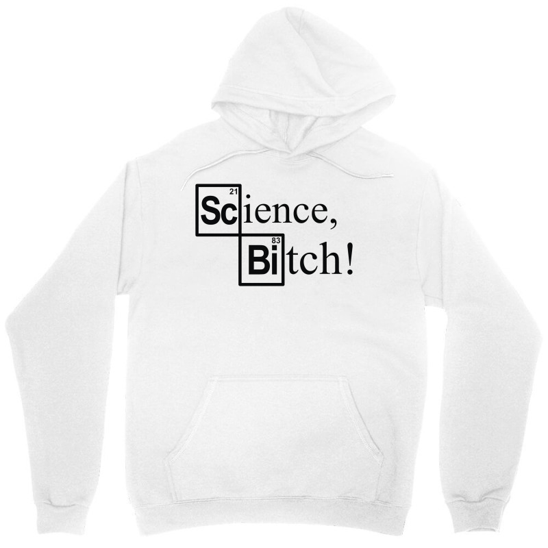 Custom Science Bitch (2) Unisex Hoodie By Afa Designs - Artistshot