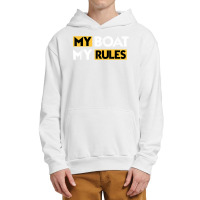 My Boat My Rules Sailboat Sail Boating Captain Sailing Yacht T Shirt Urban Pullover Hoodie | Artistshot