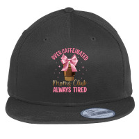 Over Caffeinated Moms Club Flat Bill Snapback Cap | Artistshot