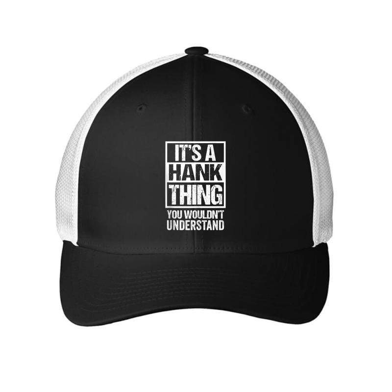 A Hank Thing You Wouldn't Understand First Name Nickname Mesh cap by cm-arts | Artistshot