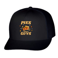 Pies Before Guys Pumpkin Pie Trucker Cap | Artistshot