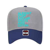 Alright Stop Collaborate And Listen Adjustable Baseball Cap | Artistshot