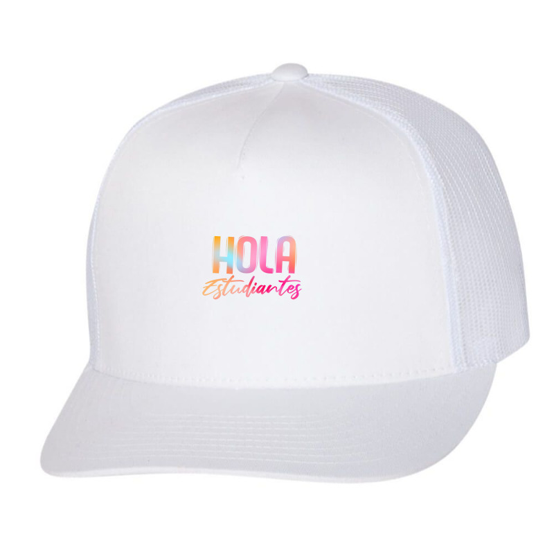 Hola Estudiantes Spanish Teacher Back To School Trucker Cap by kentuckykonpha9 | Artistshot