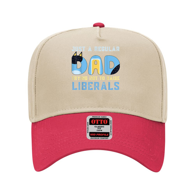 Regular Dad Trying Not To Raise Liberals Man,men,dad T Shirt Adjustable Baseball Cap | Artistshot