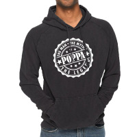 Poppa The Man The Myth The Legend Vintage Hoodie | Artistshot