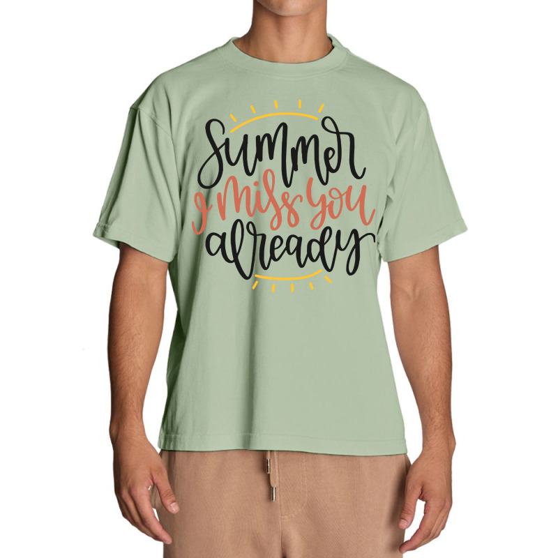 Summer T  Shirt Summer I Miss You Already T  Shirt Urban Heavy T-shirt | Artistshot