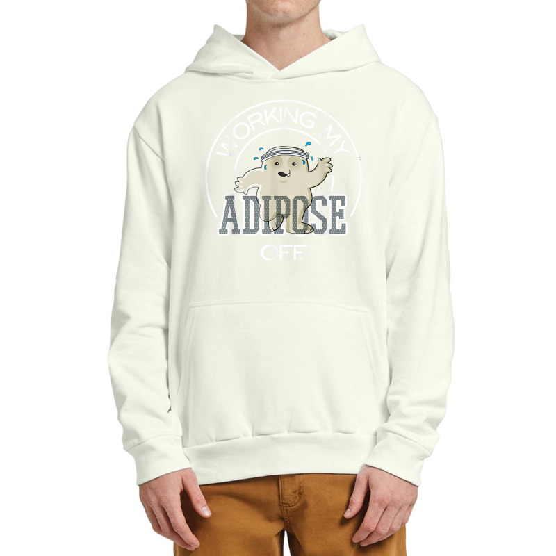 Working My Adipose Off T Shirt   Exercise, Working Out Urban Pullover Hoodie by tandonwelters | Artistshot