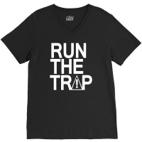 Run The Trap Funny V-neck Tee | Artistshot