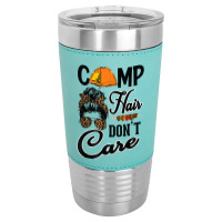 Ladies Camp Hair Don't Care Funny Outdoors Women Teen Girls T Shirt Leatherette Tumbler | Artistshot