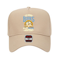 Book Reader So Many Books So Little Time 512 Reading Library Books Rea Adjustable Baseball Cap | Artistshot