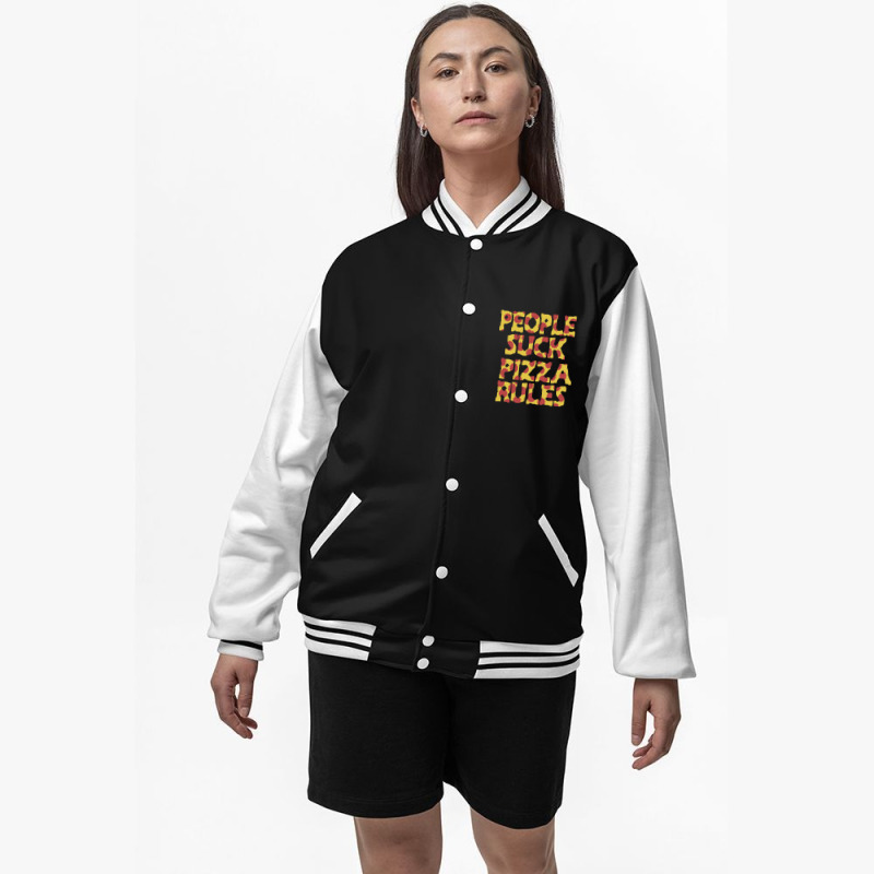 People Suck Pizza Rules Bomber Jacket by nurmasit1 | Artistshot