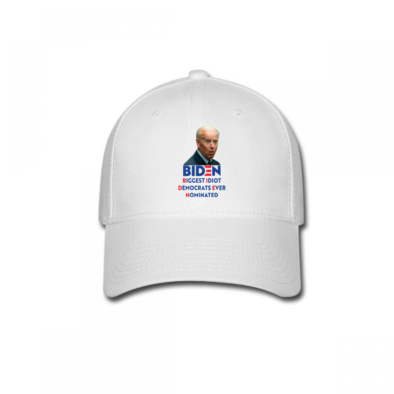 Biden Biggest Idiot Democrats Ever Nominated Baseball Cap by XAVIERLEWIS | Artistshot