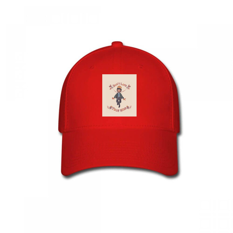 Dont Lose Your Head  Graphic Baseball Cap by JACOBMCCOLLUM | Artistshot