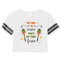 No Time To Siesta That's My Final Fiesta Scorecard Crop Tee | Artistshot