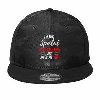 Womens I'm Not Spoiled My Husband Just Loves Me Wife Camo Snapback | Artistshot