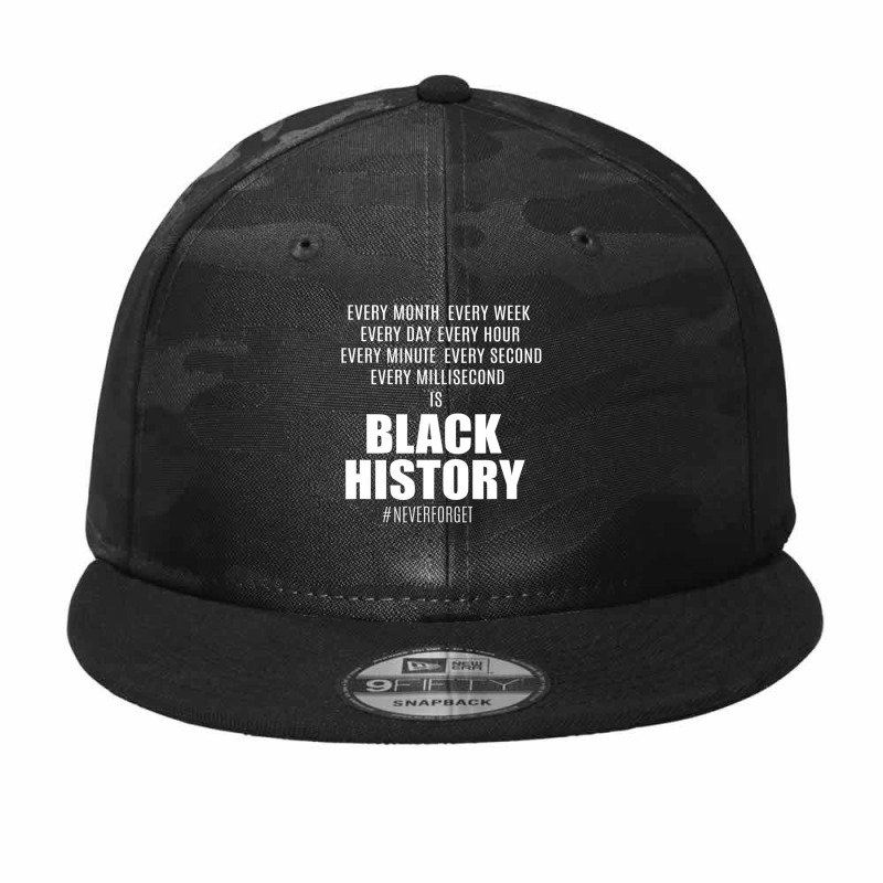 Black History Every Month Week Hour Second...black History Camo Snapback by Coble Spellman | Artistshot