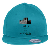 Lady Of The Manor Flat Bill Snapback Cap | Artistshot