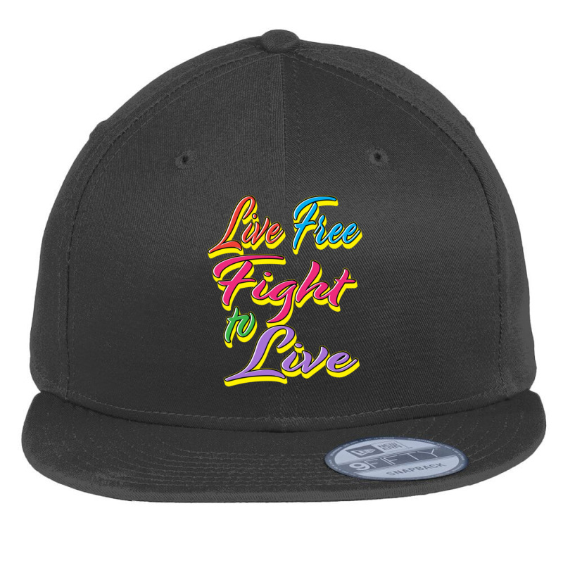 Live Free Fight To Live (rainbow) Flat Bill Snapback Cap by Kuwannin528 | Artistshot