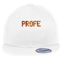 Profe Spanish Teacher Latin Professor T Shirt Flat Bill Snapback Cap | Artistshot