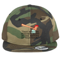 That Was The Greatest Night In The History Of Television._quot_ (4) Flat Bill Snapback Cap | Artistshot