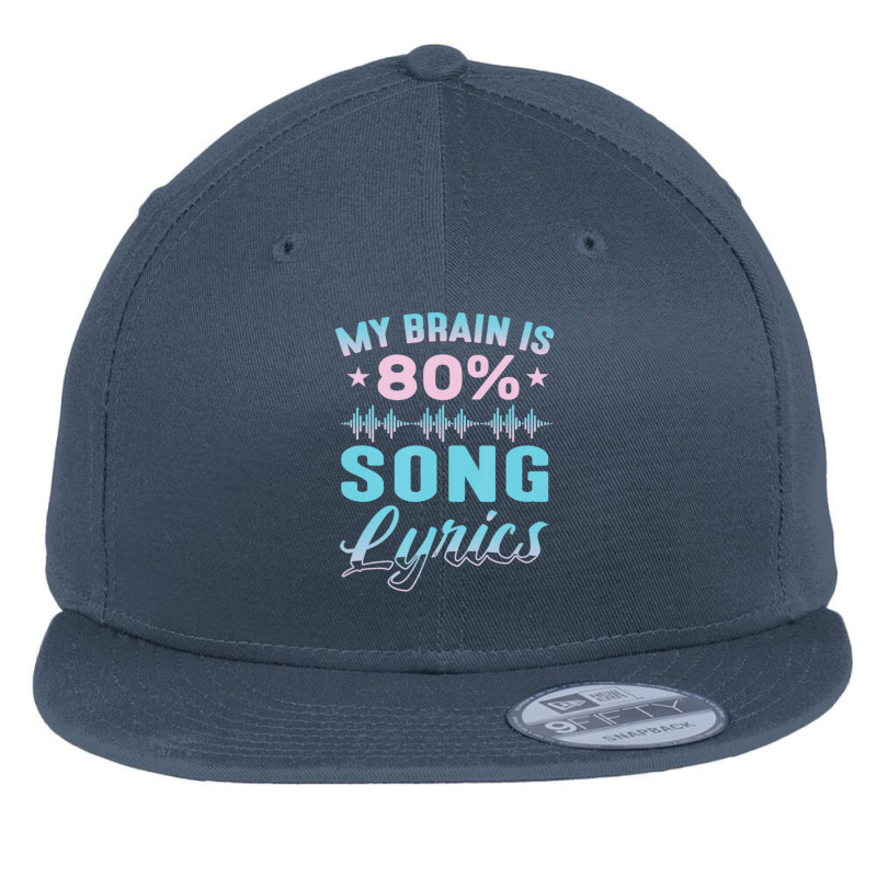 My Brain Is 80% Song Lyrics Singer Catchy Tune Lyrics 1 Flat Bill Snapback Cap | Artistshot