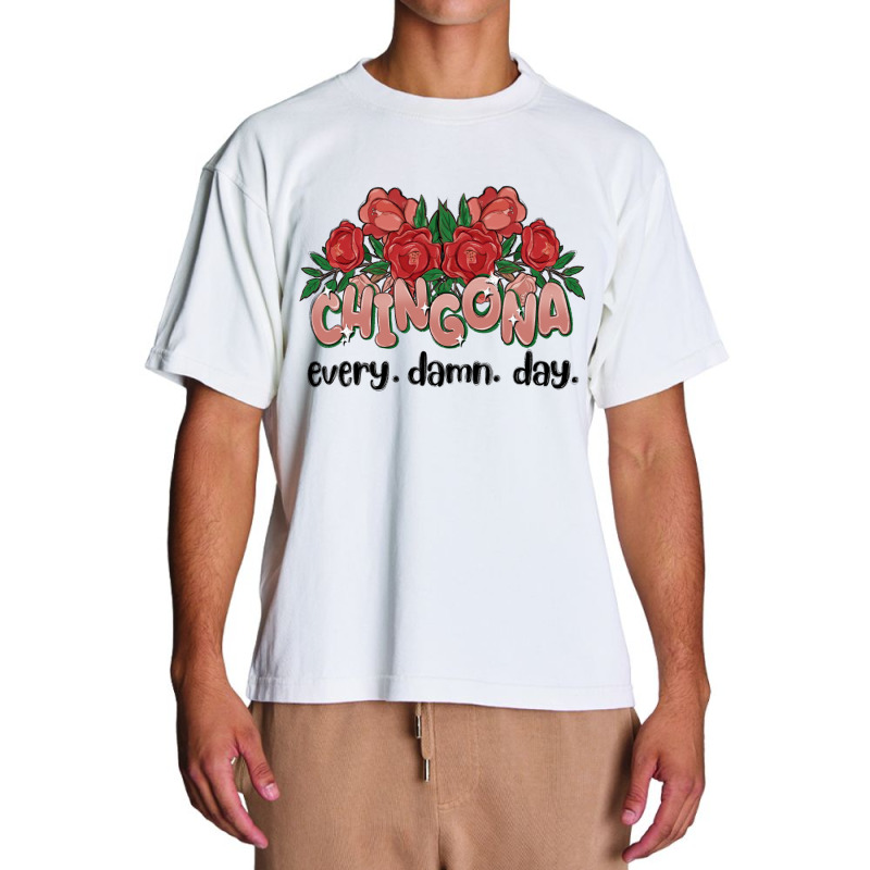 Chingona Every Damn Day Urban Heavy T-shirt | Artistshot