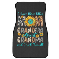 I Have Three Tittles Mom Grandma Great Grandma Front Car Mat | Artistshot