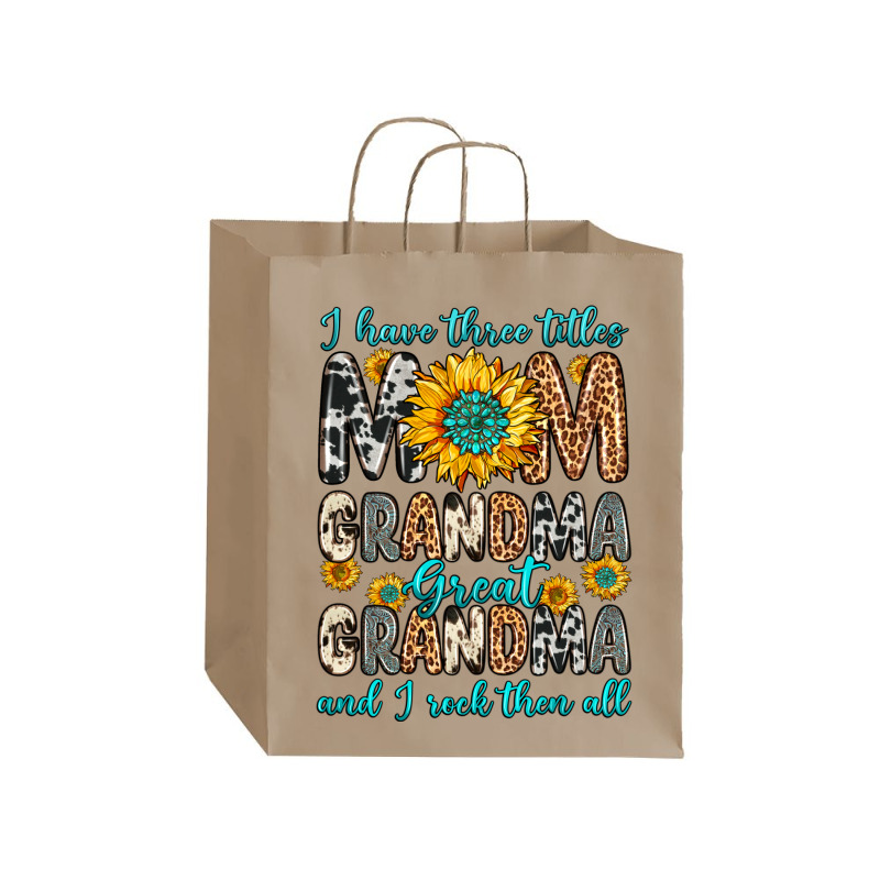 I Have Three Tittles Mom Grandma Great Grandma Debie Paper Bag - 10 X 5 X 13 | Artistshot