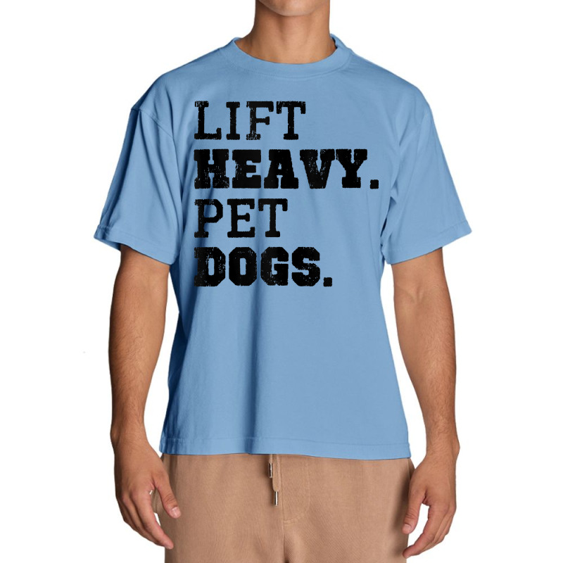 Lift Heavy Pet Dogs Funny Gym Workout Weight Lifting Gift Tank Top Urban Heavy T-shirt | Artistshot