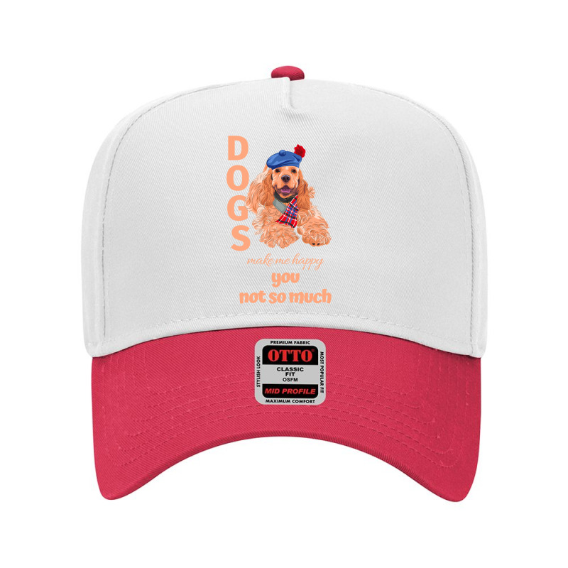 Dog Make Me Happy You Not So Much Cocker Spaniel Adjustable Baseball Cap by circularflap | Artistshot