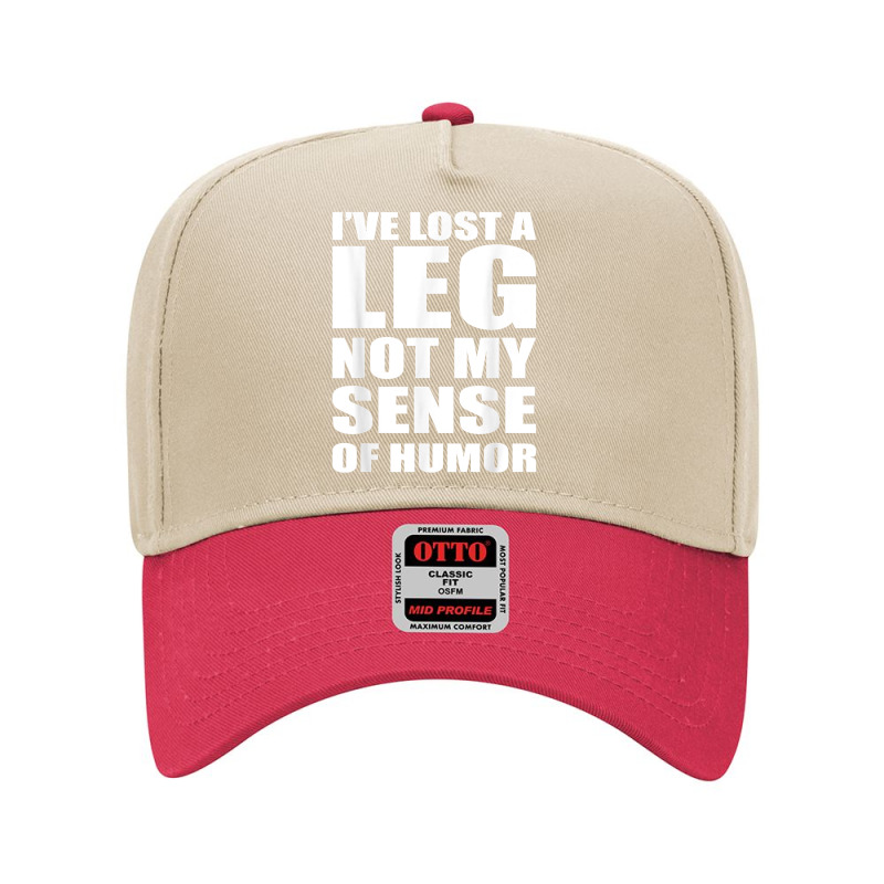 I've Lost A Leg Funny Amputee Prosthetic Surgery Graphic T Shirt Adjustable Baseball Cap by kalellwhistlehunt | Artistshot